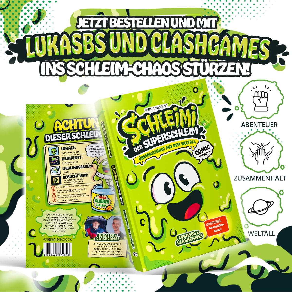 Schleimi der Superschleim: Überraschung aus dem Weltall