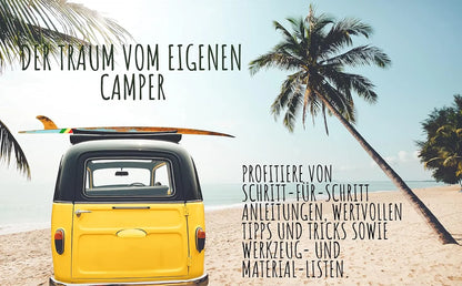 Der Traum vom eigenen Camper