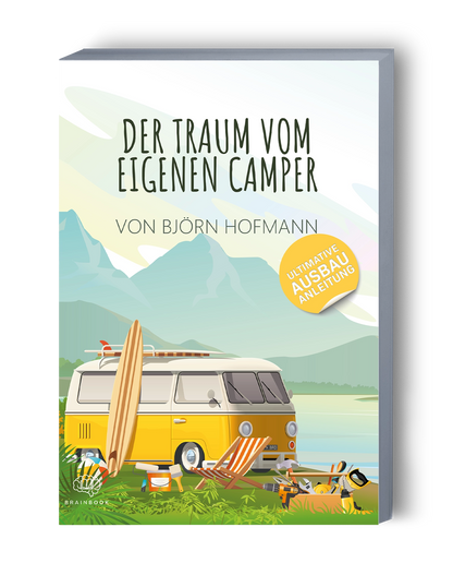 Der Traum vom eigenen Camper