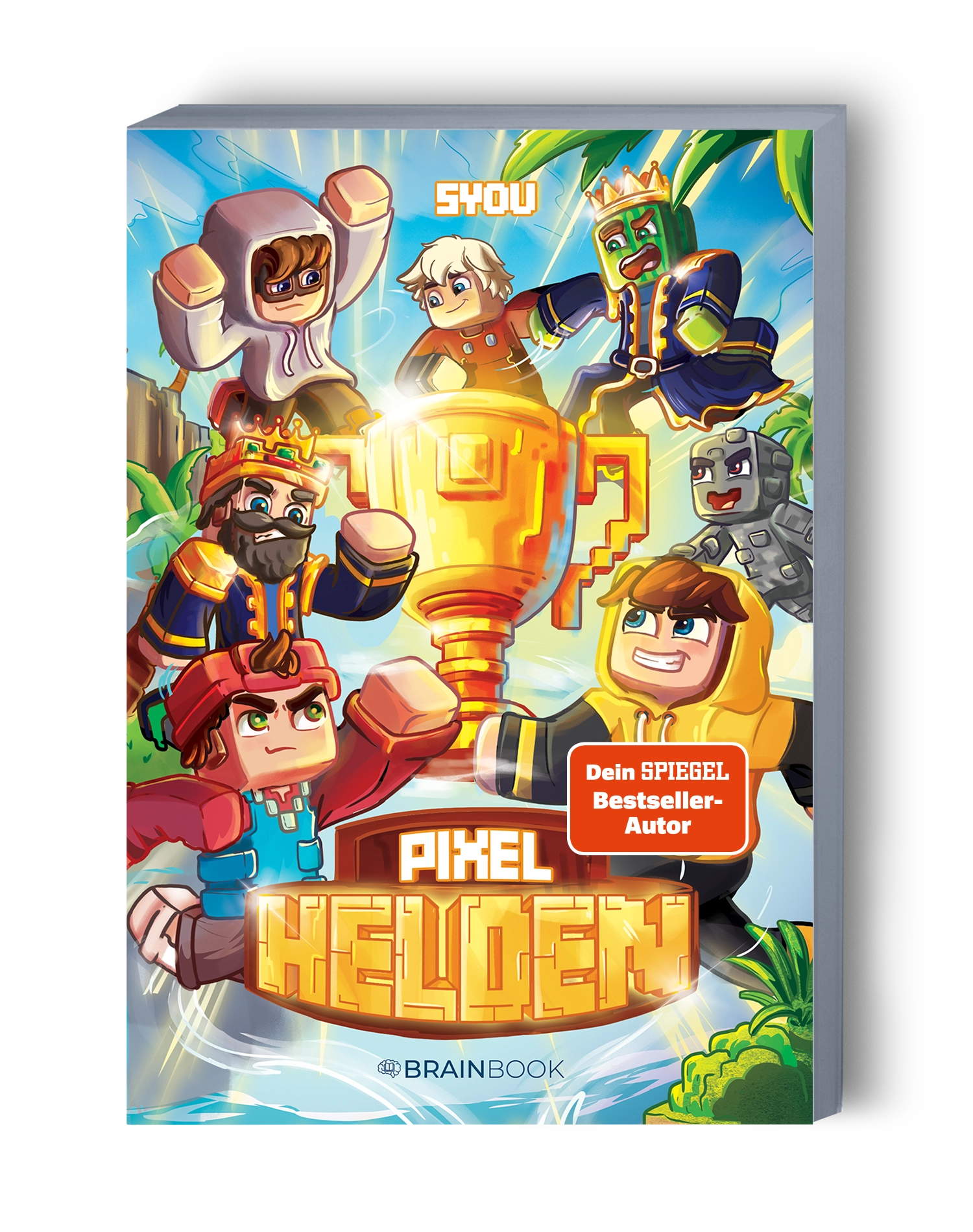 Pixel Helden: Ein Roman aus der Welt von SYou